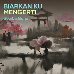 Biarkan Ku Mengerti