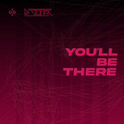 You'll Be There