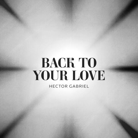 Back to Your Love