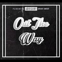 Out The Way