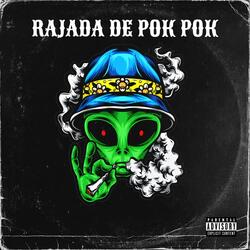 RAJADA DE POK POK
