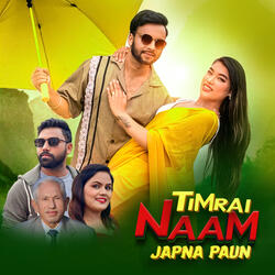 Timrai Naam Japna Paun