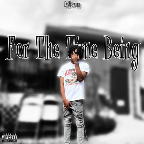 For The Time Being