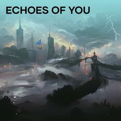 Echoes of You