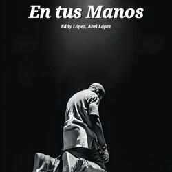 En tus Manos
