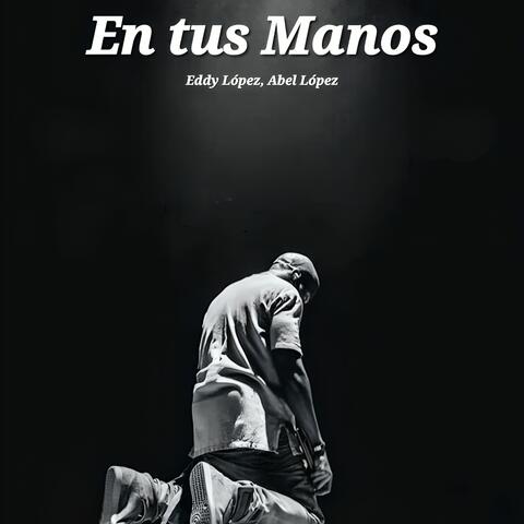 En tus Manos
