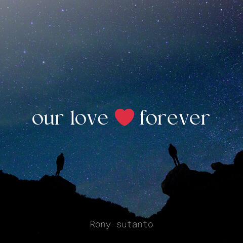 our love forever