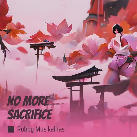 No More Sacrifice