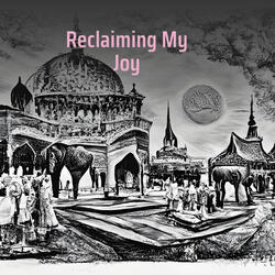 Reclaiming My Joy