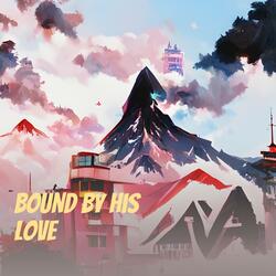 Bound by His Love