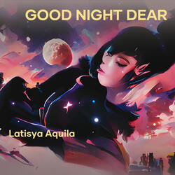 Good Night Dear