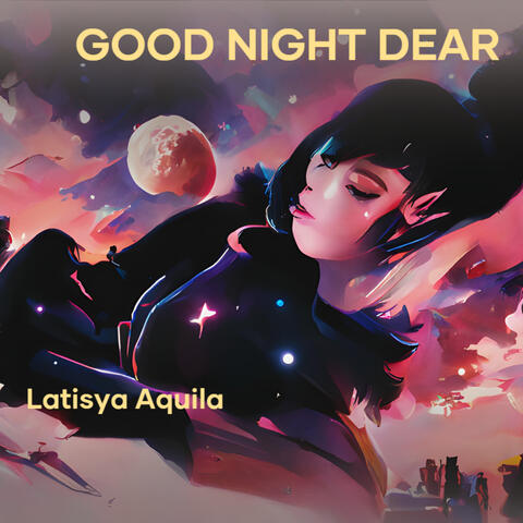 Good Night Dear
