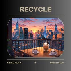 Recycle
