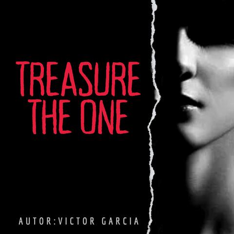 Treasure the one