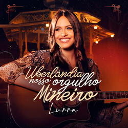 Uberlândia Nosso Orgulho Mineiro