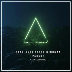 GARA GARA BOTOL MINUMAN PARGOY