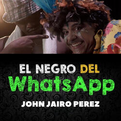 El Negro Del Whatsapp
