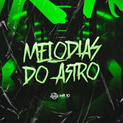 MELODIAS DO ASTRO