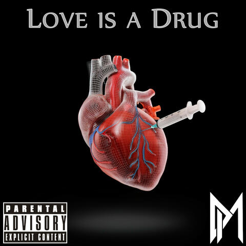 Love is a Drug