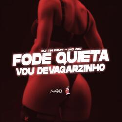 Fode Quieta Vou Devarzinho