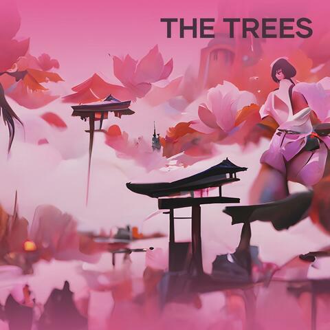 The Trees