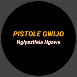 Ngiyazifela Ngawe