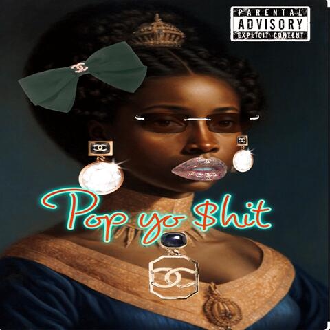 Pop Yo $hit