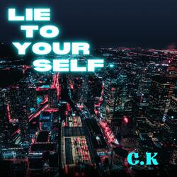 Lie To Yourself