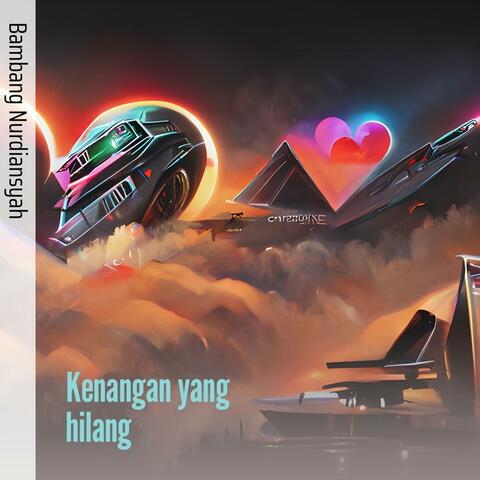 Kenangan yang hilang