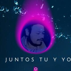 Juntos Tu Y Yo