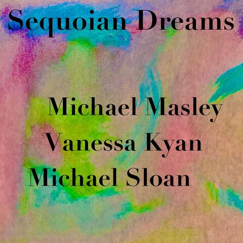 Sequoian Dreams