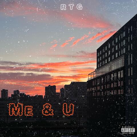 Me & U