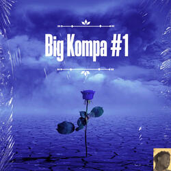 Big Kompa #1