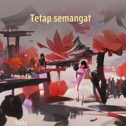 Tetap semangat