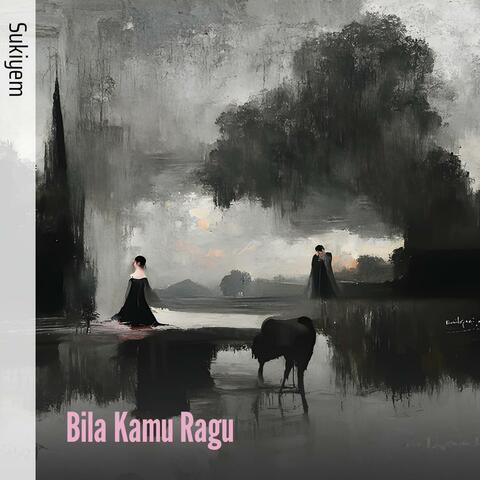 Bila Kamu Ragu
