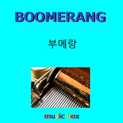 BOOMERANG (Music Box)