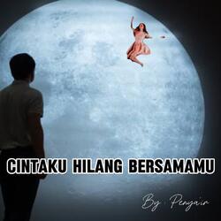 Cintaku Hilang Bersamamu