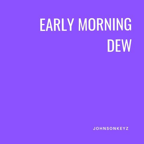 Early morning dew