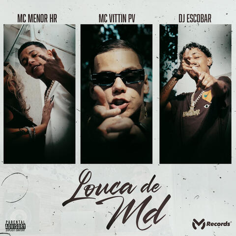 Louca de MD