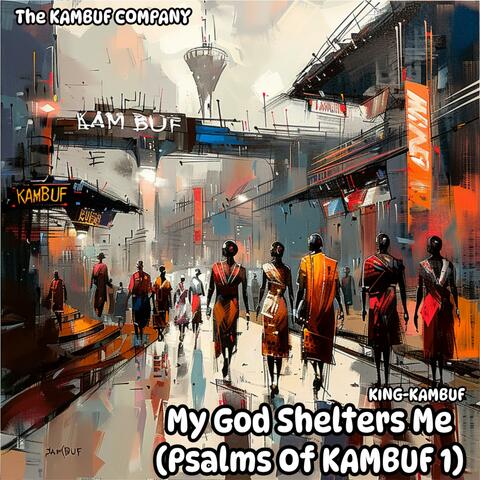 God Shelters Me (Psalms Of KAMBUF 1)
