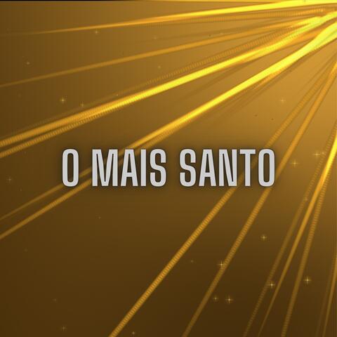 O Mais Santo