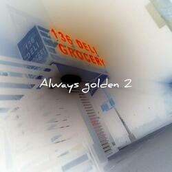 Always golden 1