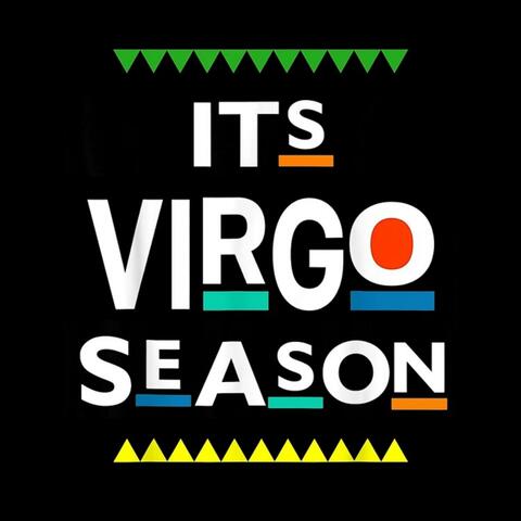 It's Virgo Season