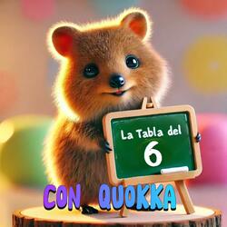 La Tabla del 6 con Quokka