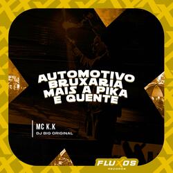 Automotivo Bruxaria mais a pika é quente