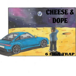 CHEESE & DOPE