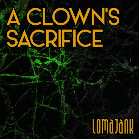 A Clown's Sacrifice