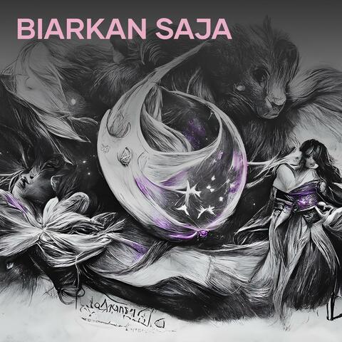 Biarkan Saja