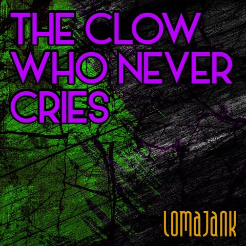 The Clown Who Never Cries