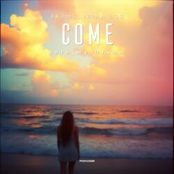 Come
